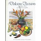 Delicious Decisions: Cooking With California in Mind by  Jr League of San Diego, Junior League of San Diego, and Joyce Kitchell