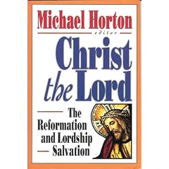 The Reformation and Lordship Salvation, Michael Horton, ed.