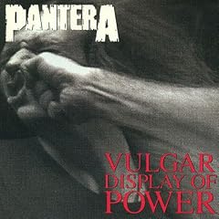Pantera - Vulgar Display of Power