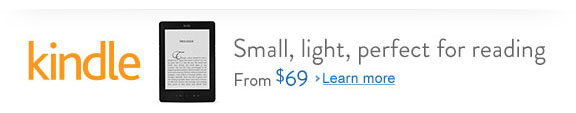 Small, light, and perfect for reading. Kindle, from $69. Learn more: