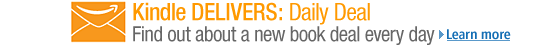 Kindle Delivers: Daily Deals, Learn more