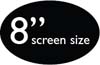 8inch screen size