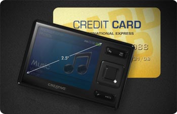 The Creative zen MX is about the same size as a creadit card