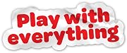 Play With Everything