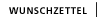 Wunschzettel