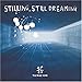 STILLING STILL DREAMING