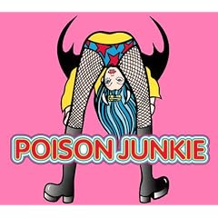 POISON JUNKIE