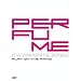 �s�A�m�e����� Perfume my favorite songs