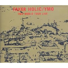 FAKER HOLIC YMO WORLD TOUR LIVE