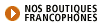 Nos boutiques Francophones