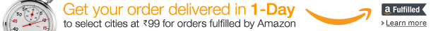 Guaranteed One Day Delivery to select cities at Rs.99