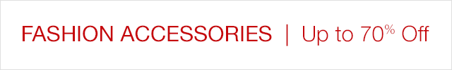 Fashion Accessories: Up to 70% off