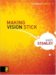 Andy Stanley: Making Vision Stick (Leadership Library)