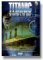 Titanic: The Mystery & the Legacy