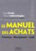 Le manuel des achats : Processus, Management, Audit
