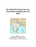The 2007-2012 Outlook for Non-Wood Office Stacking Chairs in India