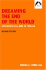 Dreaming the End of the World: Apocalypse as a Rite of Passage