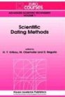 Scientific Dating Methods (Eurocourses: Advanced Scientific Techniques)