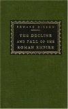 The Decline and Fall of the Roman Empire: Volumes 1-3 (Everyman's Library)