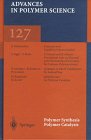 Polymer Synthesis/Polymer Catalysis (Advances in Polymer Science)