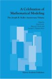 A Celebration of Mathematical Modeling: The Joseph B. Keller Anniversary Volume