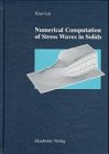 Numerical Computation of Stress Waves in Solids