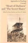 Approaches to Teaching Conrad's Heart of Darkness and the Secret Sharer (Approaches to Teaching World Literature)