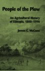 People of the Plow: An Agricultural History of Ethiopia, 1800-1990