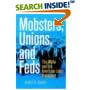 Mobsters, Unions, and Feds: The Mafia and the American Labor Movement book cover