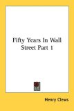 Fifty Years In Wall Street Part 1