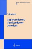 Superconductor/Semiconductor Junctions (Springer Tracts in Modern Physics)