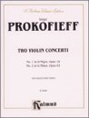 Sergei Prokofieff: Two Violin Concerti : No. 1 in d Major, Opus 19 : No. 2 in G Minor, Opus 63 (Kalmus 2000 Series)