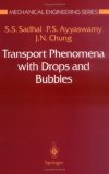 Transport Phenomena with Drops and Bubbles (Mechanical Engineering Series)