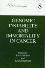Genomic Instability and Immortality in Cancer (Pezcoller Foundation Symposia)