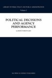 Political Decisions and Agency Performances