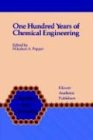 One Hundred Years of Chemical Engineering: From Lewis M. Norton (M.I.T. 1888) to Present (Chemists and Chemistry)