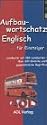 Aufbauwortschatz Englisch 1 ... f�r Einsteiger. Klasse 8 - 13. (Lernmaterialien) (AOL Lernbox)