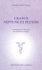Uranus, Neptune et Pluton: L'enseignement traditionnel de l'hermetisme chretien