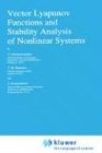 Vector Lyapunov Functions and Stability Analysis of Nonlinear Systems (Mathematics and Its Applications)