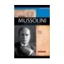 Benito Mussolini: Fascist Italian Dictator (Signature Lives) (Signature Lives) book cover
