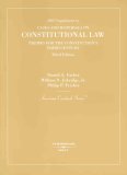 Constitutional Law: Themes for the Constitution's Third Century, 3d, 2007 Supplement
