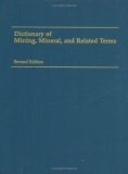 Dictionary of Mining, Mineral, and Related Terms