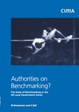 Authorities on Benchmarking: The State of Benchmakring in UK Local Government (CIMA Research)