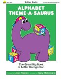 Totline Alphabet Theme-A-Saurus ~ The Great Big Book of Letter Recognition