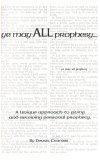 Ye May All Prophesy: A Unique Approach to Giving and Receiving Personal Prophecy