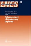 Palaeoecology of Quaternary Drylands (Lecture Notes in Earth Sciences)
