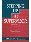 Crisp: Stepping Up to Supervisor, Revised Edition (Crisp Professional Series)