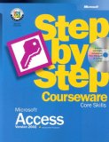 Microsoft Access Version 2002 Step-by-Step Courseware Core Skills (Microsoft Official Academic Course Series)