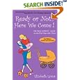 Ready or Not Here We Come!: The Real Experts' Guide to the First Year With Twins