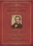 The Education of Henry Adams: A Centennial Version (Massachusetts Historical Society)